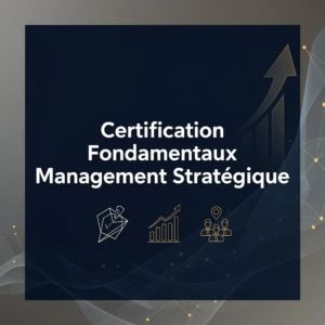 Certification Fondamentaux Management Stratégique