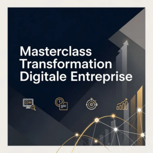 Masterclass Transformation Digitale Entreprise