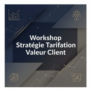 Workshop Stratégie Tarifation Valeur Client