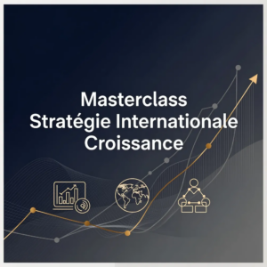 Masterclass Stratégie Internationale Croissance