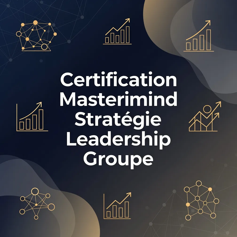 Certification Mastermind Stratégie Leadership Groupe