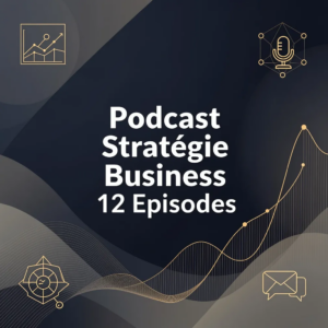 Podcast Stratégie Business 12 Episodes